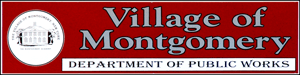 Village of Montgomery Department of Public Works